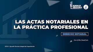 LAS ACTAS NOTARIALES EN LA PRÁCTICA PROFESIONAL [upl. by Yrojram]