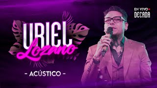 3 URIEL LOZANO  Acústico  En vivo en DECADA [upl. by Sokairyk682]