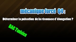 04mécanique forcé  déterminer la pulsation de la résonance délongation [upl. by Kannav]