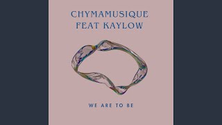 We Are To Be feat Kaylow Main Mix Preview [upl. by Asil844]