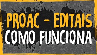 ProAC  Editais  Como Funciona [upl. by Fabron]