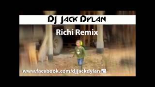 Richi Remix  DJ Jack Dylan [upl. by Nickolaus]