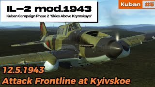 Kuban 5  Attack Frontline at Kyivskoe  IL2 mod1943  IL2 Sturmovik 1440p [upl. by Nodnil728]