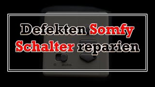 Somfy CD8000  8010 Pro Schalter selber reparieren Steuergerät reparieren Low Budget [upl. by Engleman]