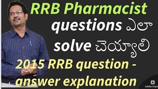 RRB Pharmacist exam preparation  2015 question answer explanation [upl. by Ahsaela]