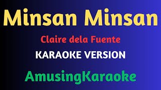 Minsan Minsan KARAOKE  Claire Dela Fuente [upl. by Edmondo276]