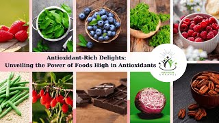 AntioxidantRich Delights Unveiling the Power of Foods High in Antioxidants  Healthcare Channel [upl. by Htenay239]