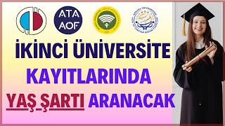 İkinci Üniversite Kayıtlarında Bazı Bölümlerde Yaş Şartı ve Üniversite Mezunu Olma Şartı Aranacak [upl. by Aicilf]