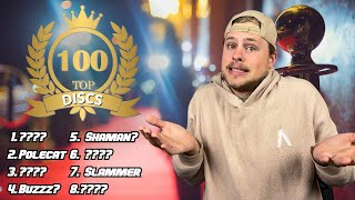 RANKING MY TOP 100 DISC GOLF DISCS OF ALL TIME  NUMBER ONE WILL SHOCK YOU [upl. by Assiran]