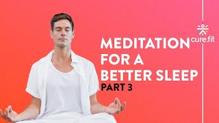 15Minute Guided Meditation for a Better Sleep by Mind Fit  Sleep Meditation  Mind Fit  Cure Fit [upl. by Rossuck]