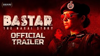 Bastar Official Trailer  Adah Sharma  Indira Tiwari  Vipul Amrutlal Shah  Sudipto Sen  15th Mar [upl. by Dempsey]