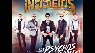 Los inquietos del norte  Me he enamorado de ti epicenter bass [upl. by Siegel617]