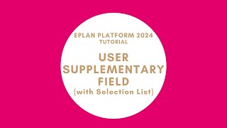 User Supplementary Field with Selection List  EPLAN New Platform [upl. by Tymes404]