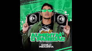 DANILO PISADINHA  NOVO EP AUMENTA O PAREDÃO 💥🎙️🇧🇷🙏 DaniloPisadinhaOficial [upl. by Teik]