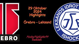 ÖREBRO VS LEKSAND  29 OKTOBER 2024  SHL  HIGHLIGHTS [upl. by Aicilev]