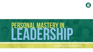 Personal Mastery in Leadership [upl. by Maleki640]