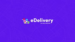 eDelivery  Last Mile Made Easy [upl. by Gollin]