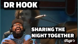 Dr Hook  “Sharing The Night Together” 1978  REACTION [upl. by Dennet]