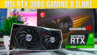 MSI GeForce RTX 3060 Gaming X 12G LHR  Still Worth it [upl. by Munn]