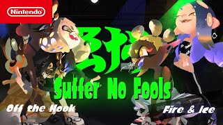 Splatoon 3  Suffer No Fools  Nintendo Switch [upl. by Glaser701]