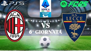 EA SPORTS FC 25 I MILAN VS LECCE Serie A 202425 6° Gionata PS5 4K60 [upl. by Elman]