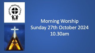 Morning Worship 27th October 2024 [upl. by Gilchrist462]