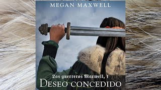 Deseo Concedido Audiolibro Megan Maxwell Saga las Guerreras Maxwell 1 [upl. by Ennazor]