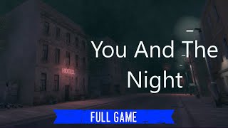 Underwhelming  You and the Night Full Game [upl. by Amahs]