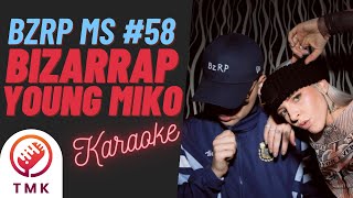 KARAOKE Bizarrap Young Miko  BZRP MUSIC SESSION 58  INSTRUMENTAL  LETRA [upl. by Jaf]