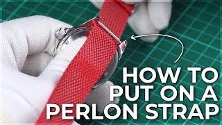 How to put on a Perlon Watch Strap [upl. by Krongold]