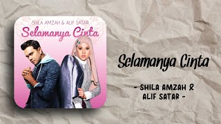 Shila Amzah amp Alif Satar  Selamanya Cinta Lirik [upl. by Rafael]