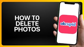 How To Delete Photos In OkCupid Tutorial [upl. by Corena236]