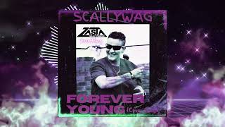 Scallywag  Forever Young DJ ZaSta Remix [upl. by Sharl]