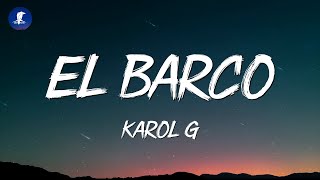 Karol G  El Barco LetraLyrics [upl. by Acirat597]