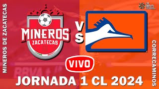 🔴 EN VIVO 🔴 Mineros de Zacatecas vs Correcaminos CF  Jornada 1  Cl 2023  Liga Expansión MX [upl. by Anaert]