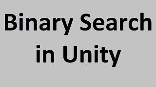 Binary Search in Unity [upl. by Hach]