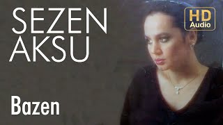 Sezen Aksu  Bazen Official Audio [upl. by Oglesby]