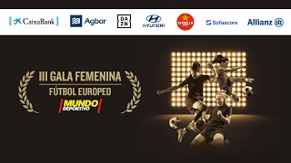 🔴 DIRECTO III Gala Femenina de Fútbol Europeo Mundo Deportivo [upl. by Lukash]