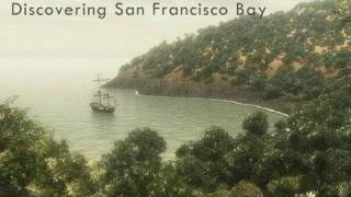 Saving the Bay  Discovering San Francisco Bay The Portolá Expedition [upl. by Eelrihs]