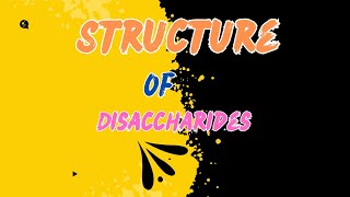 Structure Of Disaccharides  Bio chemistry  Microbiology Biotechnology [upl. by Margery]