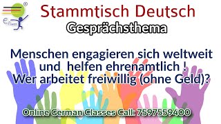 Freiwillig arbeiten  Sprechen Thema B1 B2 C1  Deutsch lernen 🇩🇪 [upl. by Chlori]