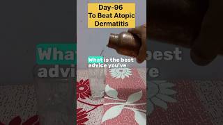 Day96 To Beat Atopic Dermatitis✅️ [upl. by Ravo]