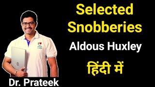 Selected snobberies by Aldous Huxley Summary in Hindi by Prateek sir best English Classes Bikaner [upl. by Mehalek]