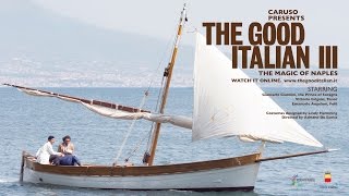 Caruso presents The Good Italian III  The Magic of Naples  starring Giancarlo Giannini [upl. by Latnahs]