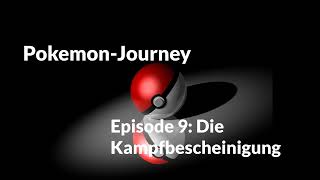 Hörspiel PokemonJourney Episode 9 Die Kampfbescheinigung [upl. by Aerdma750]