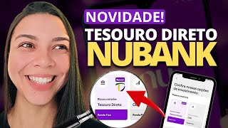 NOVIDADE Como investir no tesouro direto pelo aplicativo do Nubank Investindo na prática [upl. by Nylyaj682]