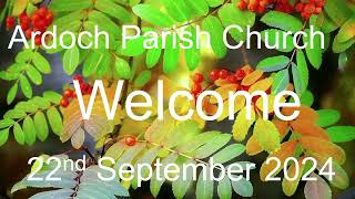 Ardoch Parish Church Live Stream 22nd September 2024 [upl. by Jenny]