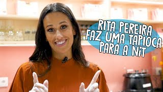 Rita Pereira faz uma tapioca para a NiT [upl. by Brendon974]