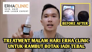 CARA MENUMBUHKAN RAMBUT BOTAK JADI TEBAL PAKAI PRODUK ERHA CLINIC REVIEW JUJUR WAJIB DITONTON [upl. by Clauddetta]