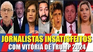 Jornalistas Insatisfeitos com Vitória de Trump 2024 [upl. by Annavoeg]